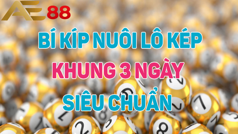 Lô kép khung 3 ngày tại ae88